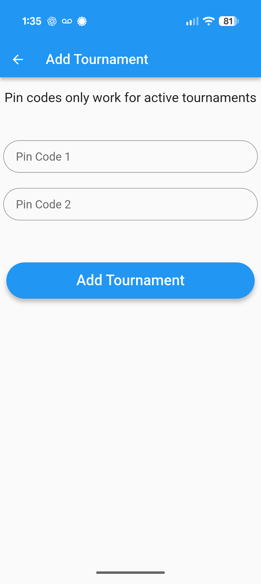 Add Tournament screen with fields for Pin Code 1 and Pin Code 2